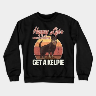 Get An Australian Kelpie For Happiness Distressed Crewneck Sweatshirt